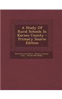 A Study of Rural Schools in Karnes County - Primary Source Edition