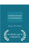 Anharmonic Coordinates - Scholar's Choice Edition