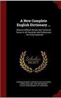 A New Complete English Dictionary ...
