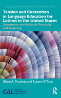 Tension and Contention in Language Education for Latinxs in the United States
