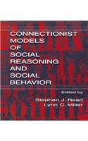 Connectionist Models of Social Reasoning and Social Behavior