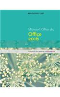 New Perspectives Microsoft Office 365 & Office 2016