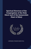 Spiritual Directory of the Congregation of the Holy Ghost and of the Immaculate Heart of Mary