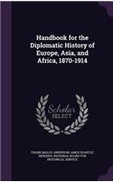 Handbook for the Diplomatic History of Europe, Asia, and Africa, 1870-1914