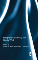 Entrepreneurial Identity and Identity Work
