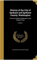 History of the City of Spokane and Spokane County, Washington
