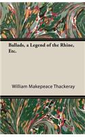 Ballads, A Legend Of The Rhine, Etc.