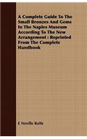 A Complete Guide To The Small Bronzes And Gems In The Naples Museum According To The New Arrangement
