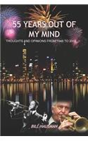 55 Years Out of My Mind: Thoughts and Opinions from 1948 to 2003