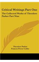 Critical Writings Part One: The Collected Works of Theodore Parker Part Nine