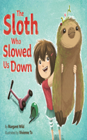 Sloth Who Slowed Us Down