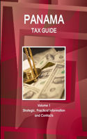 Panama Tax Guide Volume 1 Strategic, Practical Information and Contacts