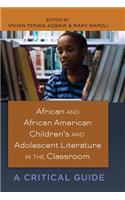 African and African American Children's and Adolescent Literature in the Classroom