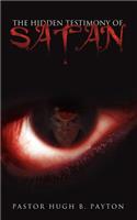The Hidden Testimony Of Satan