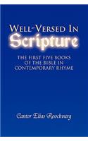 Well-Versed In Scripture: The First Five Books of the Bible in Contemporary Rhyme(English)