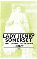 Lady Henry Somerset - Influential Women in History