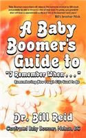 Baby Boomer's Guide to I Remember When . . .