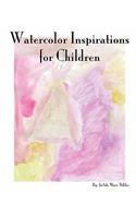 Watercolor Inspirations for Children