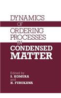 Dynamics of Ordering Processes in Condensed Matter