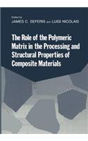 Role of the Polymeric Matrix in the Processing and Structural Properties of Composite Materials