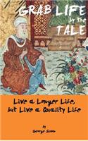 Grab Life by the Tale