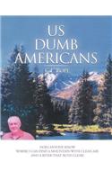 Us Dumb Americans