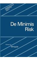 de Minimis Risk