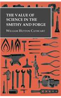 Value of Science in the Smithy and Forge