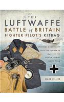 The Luftwaffe Battle of Britain Fighter Pilots' Kitbag