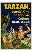 Tarzan, Jungle King of Popular Culture