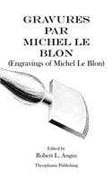 Gravures Par Michel Le Blon - Engravings of Michel Le Blon