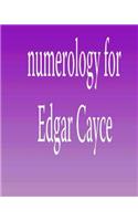 Numerology for Edgar Cayce