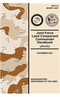 Joint Force Land Component Commander Handbook (JFLCC) (FM 3-31)