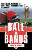 Ball or Bands