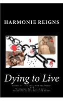 Dying to Live