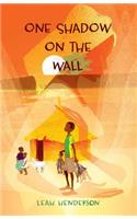 One Shadow on the Wall