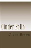 Cinder Fella: My Master Knew Me Before I Was In My Mother's Womb