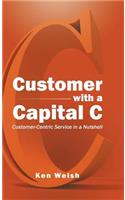 Customer with a Capital C