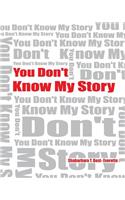 You Don't Know My Story (Revised): (English)