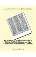 An Analysis of Brooklyn's Rabbinical Takana Prohibiting Syrian and Near Eastern Jew from Marrying Converts