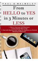 From HELLO To YES in 3 Minutes or LESS