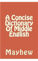 Concise Dictionary Of Middle English