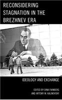 Reconsidering Stagnation in the Brezhnev Era