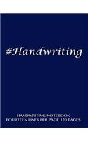 Handwriting Notebook - fourteen lines per page, 120 pages: Skip line ruling, 1/2" writing space, dotted midline, 1/4" skip line with blue cover. Suitable for grade 1-4 level children. Perfect for penmanship,(English)
