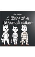 A Kitty of a Different Colour