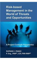 Risk-based Management in the World of Threats and Opportunities
