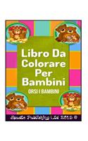 Libro Da Colorare Per Bambini: Orsi I Bambini