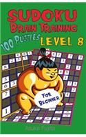Sudoku: Brain Training Level 8: 100 Easy Sudoku Puzzles For Beginner