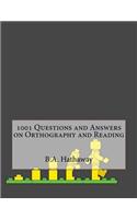 1001 Questions and Answers on Orthography and Reading