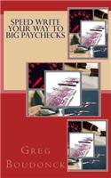 Speed Write Your Way to Big Paychecks